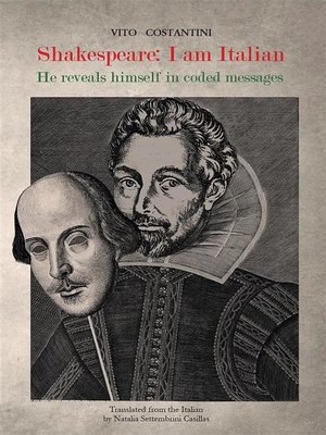 cover image of Shakespeare--I am Italian. He reveals himself in coded messages